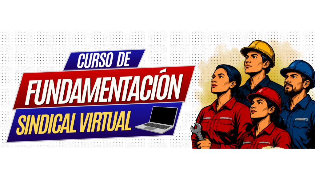 📢 ¡Inscripciones abiertas al Curso Virtual de Fundamentación Sindical!